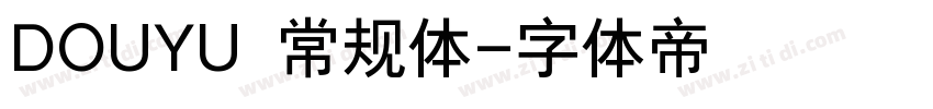 DOUYU 常规体字体转换